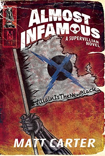 Book cover: Almost Infamous: A Supervillain Novel